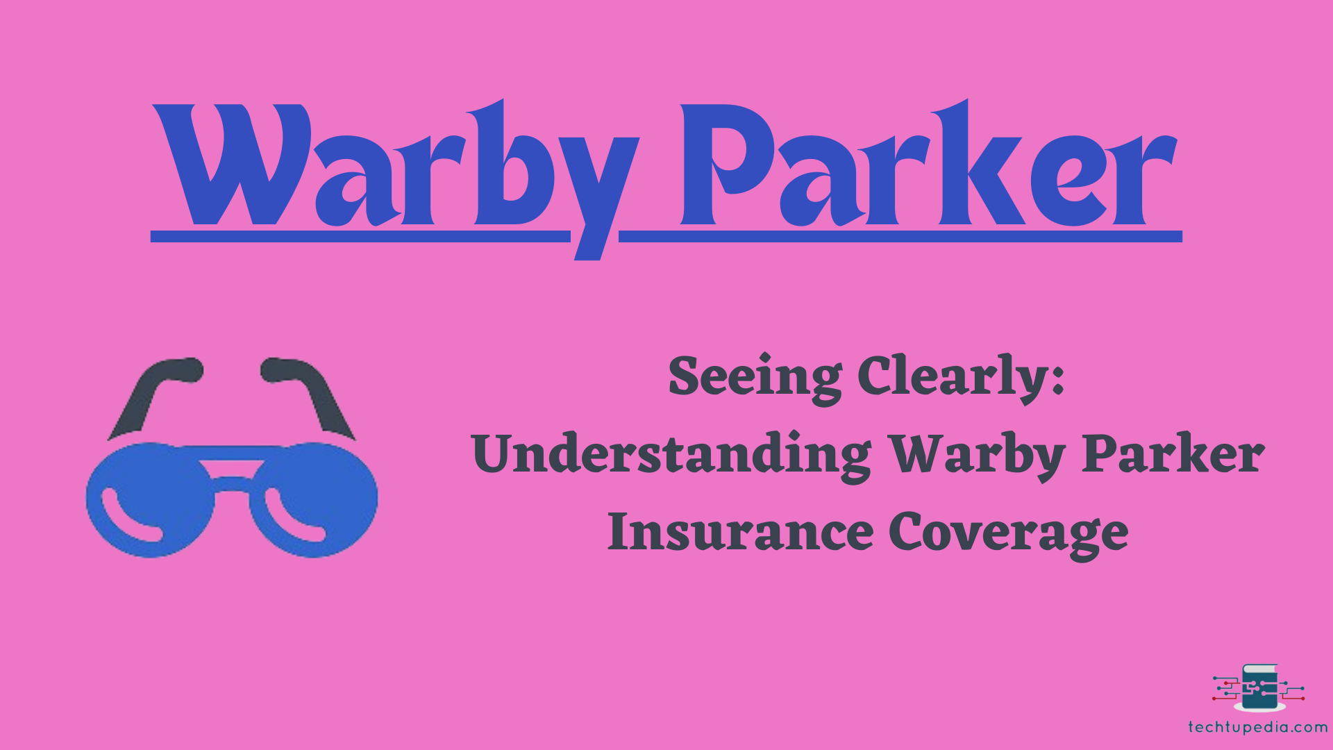 Seeing Clearly: Understanding Warby Parker Insurance Coverage