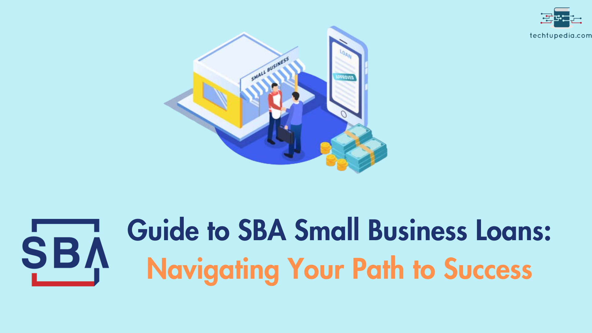Guide to SBA Small Business Loans: Navigating Your Path to Success