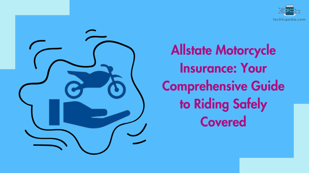 Allstate Motorcycle Insurance: Your Comprehensive Guide to Riding Safely Covered