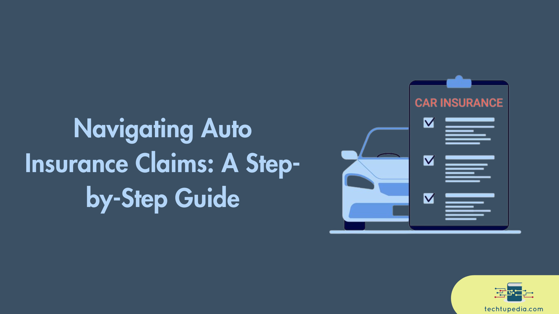 Navigating Auto Insurance Claims: A Step-by-Step Guide