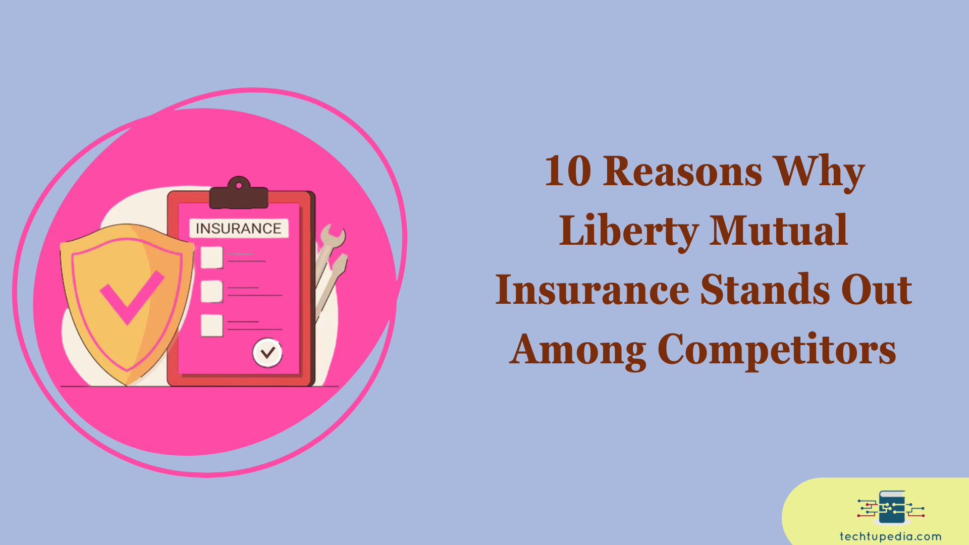 10 Reasons Why Liberty Mutual Insurance Stands Out Among Competitors