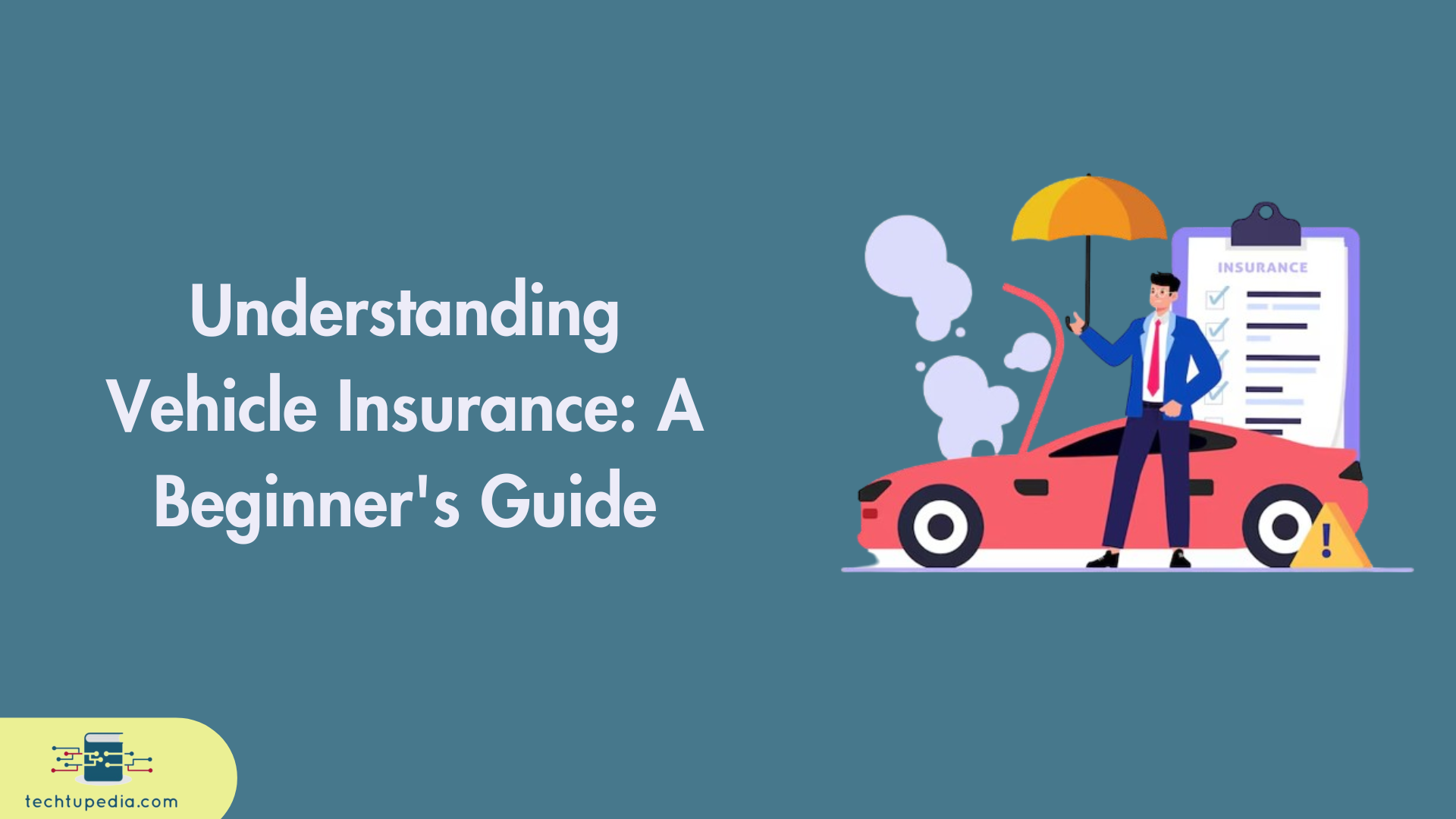 Understanding Vehicle Insurance: A Beginner's Guide